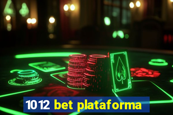 1012 bet plataforma